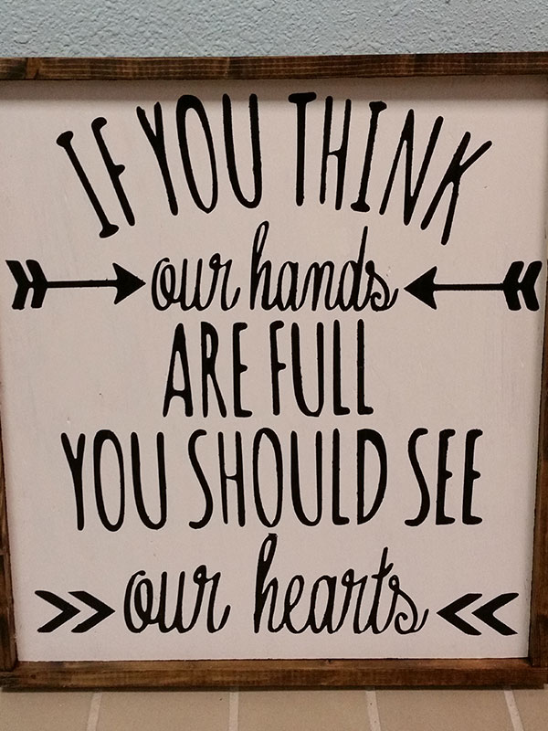 475 - If You Think Our Hands- Farmhouse Sign