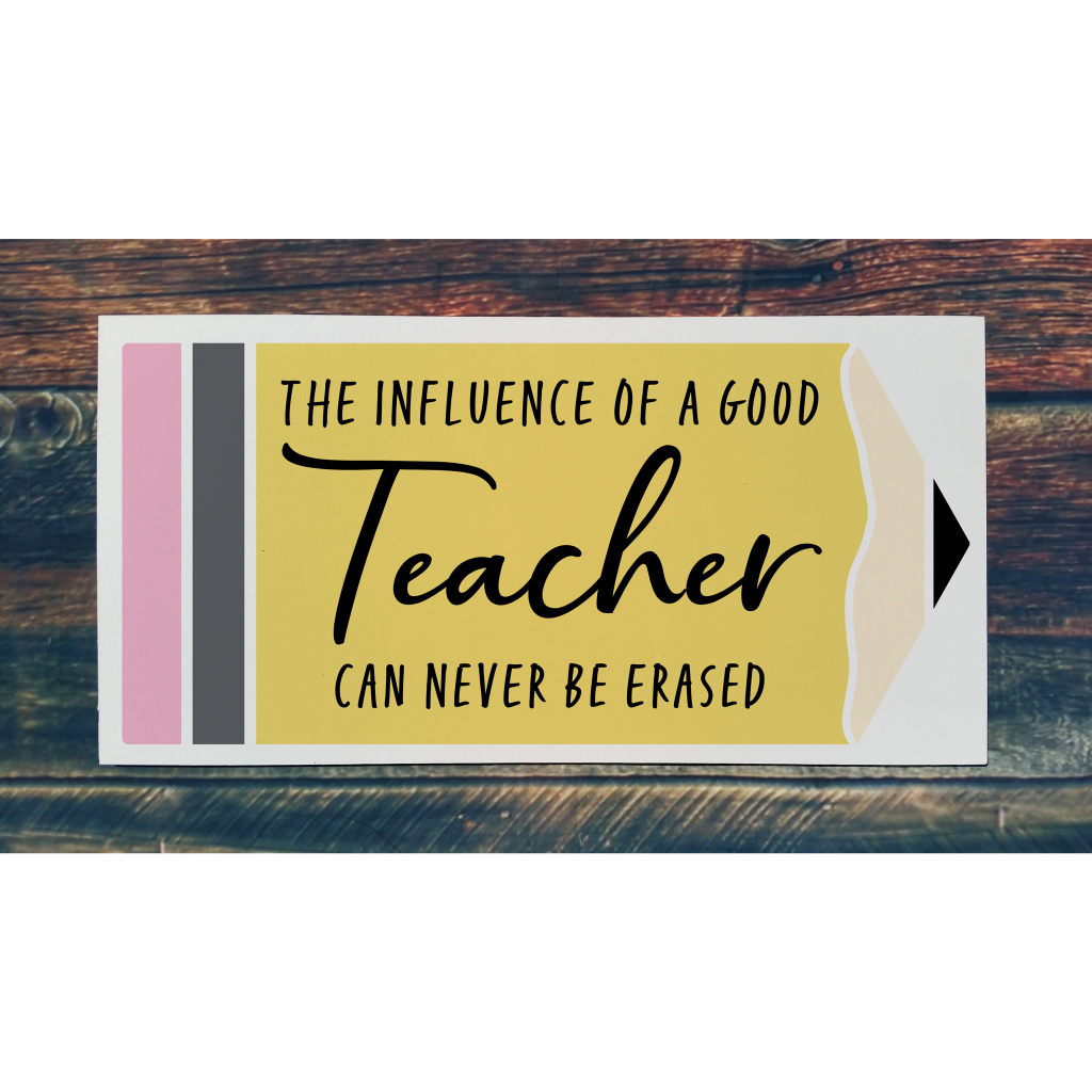 The influence of a good teacher can never be erased on 24x12 board