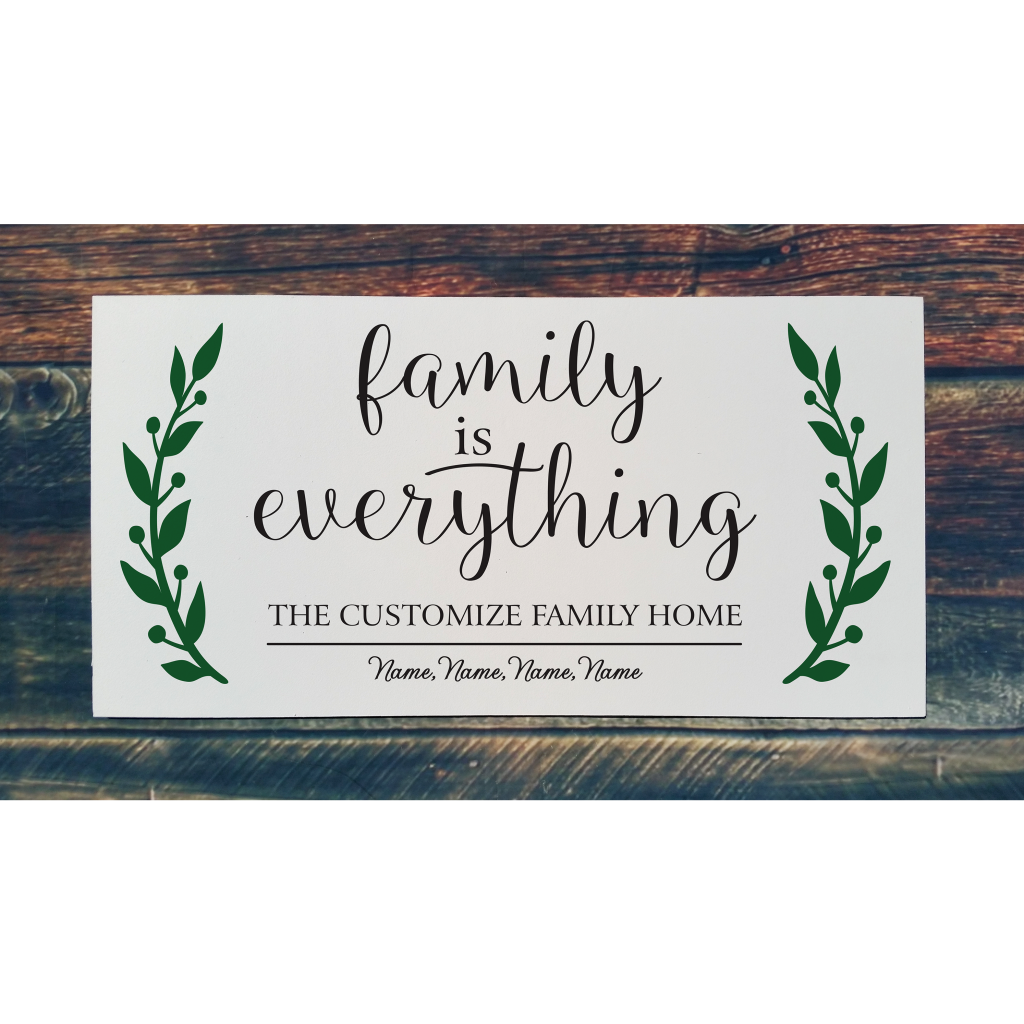 518 - Family is Everything Personalize