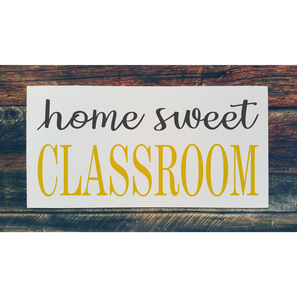 Home Sweet Classroom on 24x12 board