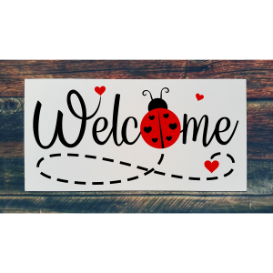 "Welcome" with a Ladybug on a 24x12 board
